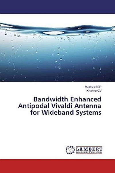 Bandwidth Enhanced Antipodal Vivaldi Antenna for Wideband Systems