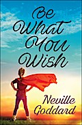 Be What You Wish