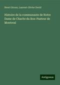 Histoire de la communaute de Notre Dame de Charite du Bon-Pasteur de Montreal