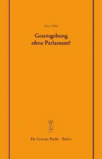Gesetzgebung ohne Parlament?