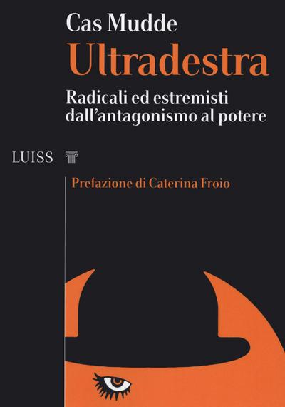 Ultradestra. Radicali ed estremisti dall’antagonismo al potere