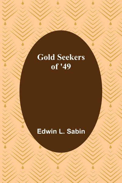 Gold Seekers of ’49