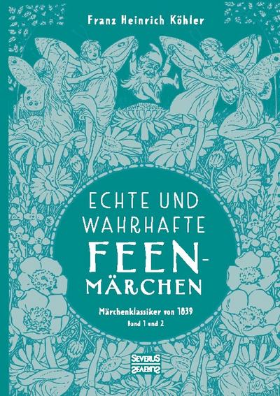 Echte und wahrhafte Feenmärchen