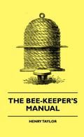 The Bee-Keeper’s Manual