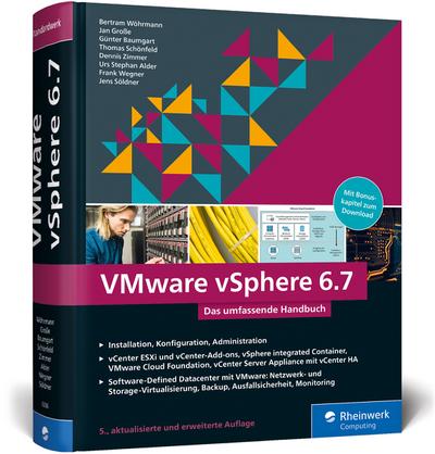VMware vSphere 6.7: Das umfassende Handbuch zur Virtualisierung mit vSphere.