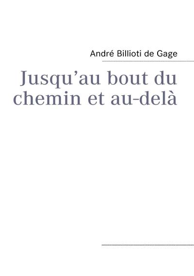 Jusqu’au bout du chemin et au-delà