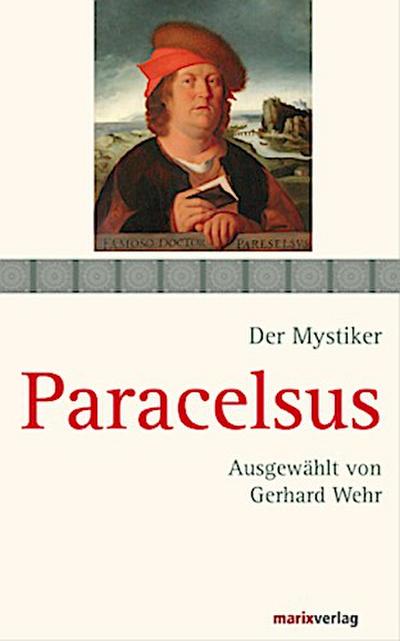 Der Mystiker Paracelsus