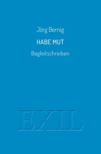 Bernig, J: Habe Mut