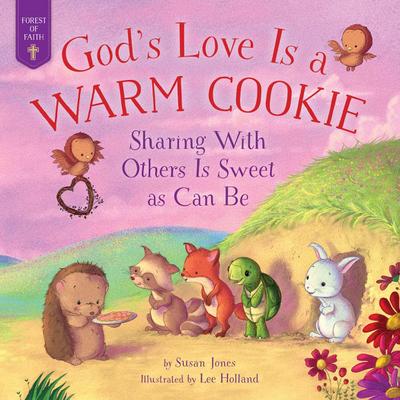God’s Love Is a Warm Cookie