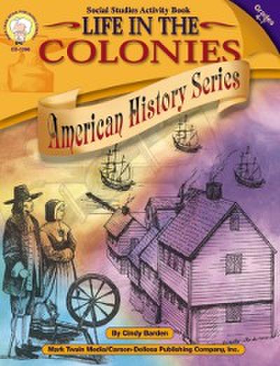 Life in the Colonies, Grades 4 - 7