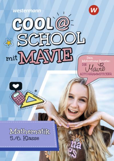 Cool @ School mit MAVIE. Mathematik 5 / 6