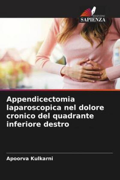 Appendicectomia laparoscopica nel dolore cronico del quadrante inferiore destro
