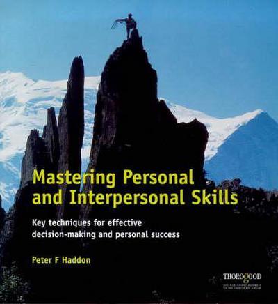 Haddon, P: Mastering Personal and Interpersonal Skills