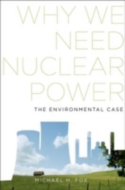 Why We Need Nuclear Power