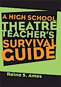 High School Theatre Teacher’s Survival Guide