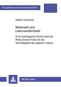 Bilderwelt und Lebenswirklichkeit