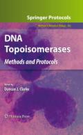 DNA Topoisomerases: Methods and Protocols (Methods in Molecular Biology, 582)