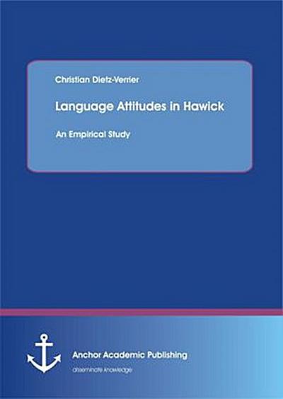 Language Attitudes in Hawick: An Empirical Study