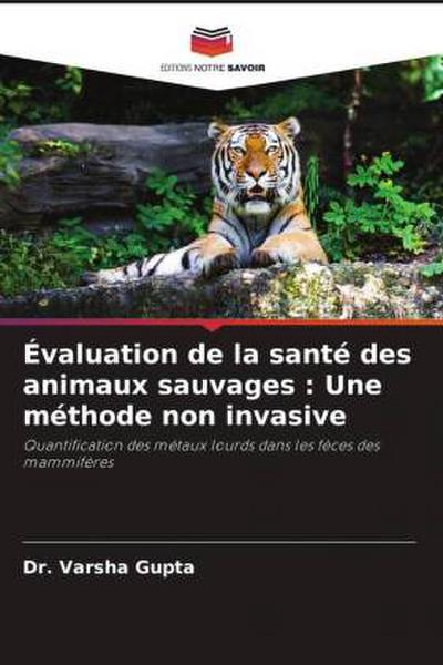 Évaluation de la santé des animaux sauvages : Une méthode non invasive