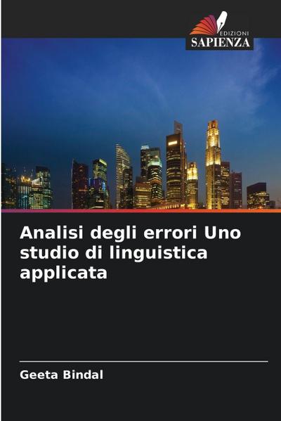 Analisi degli errori Uno studio di linguistica applicata