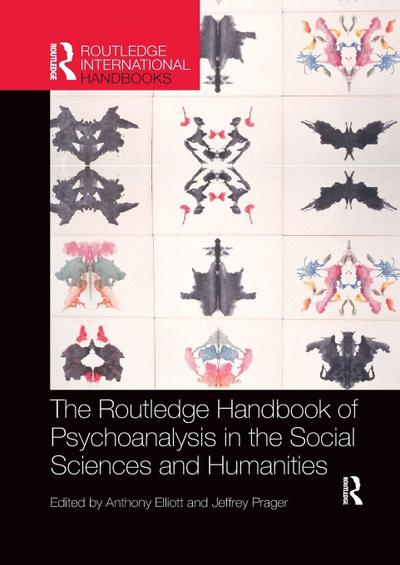 The Routledge Handbook of Psychoanalysis in the Social Sciences and Humanities