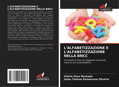 L’ALFABETIZZAZIONE E L’ALFABETIZZAZIONE NELLA BNCC