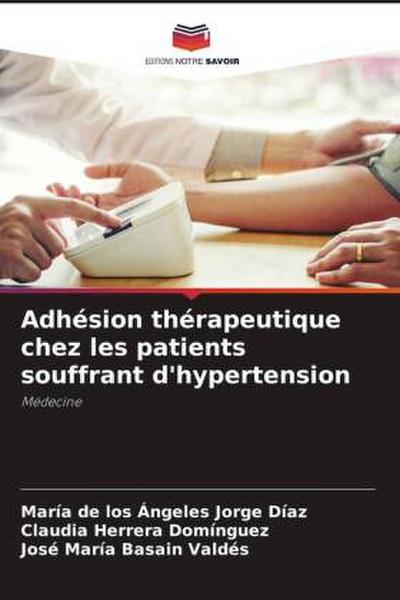 Adhésion thérapeutique chez les patients souffrant d’hypertension
