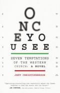 Once You See: Seven Temptations of the Western Church