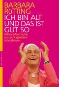 Ich bin alt und das ist gut so