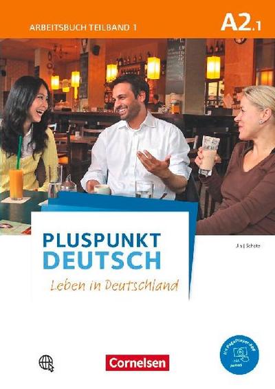 Pluspunkt Deutsch A2: Teilband 1. Arbeitsbuch mit PagePlayer-App inkl. Audios und Lösungsbeileger 