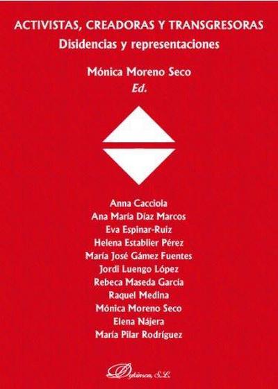 Activistas, creadoras y transgresoras : disidencias y representaciones