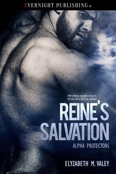 Reine’s Salvation (Alpha Protectors, #1)