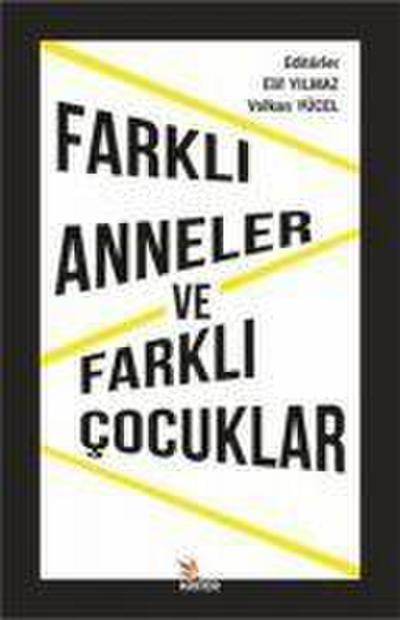Farkli Anneler ve Farkli Cocuklar
