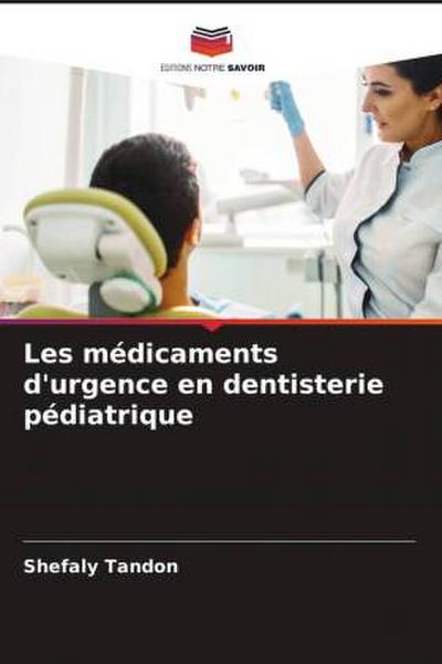 Les médicaments d’urgence en dentisterie pédiatrique