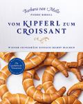 Vom Kipferl zum Croissant