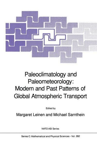 Paleoclimatology and Paleometeorology: Modern and Past Patterns of Global Atmospheric Transport