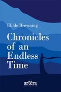 Chronicles of an Endless Time