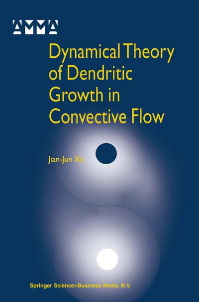 Dynamical Theory of Dendritic Growth in Convective Flow