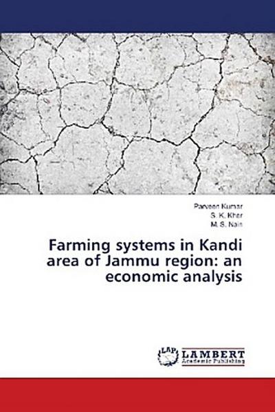 Farming systems in Kandi area of Jammu region: an economic analysis