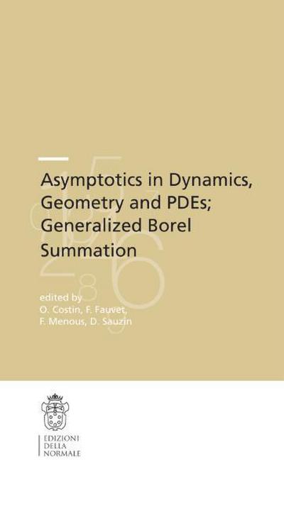 Asymptotics in Dynamics, Geometry and PDEs; Generalized Borel Summation