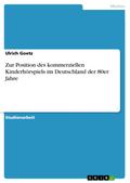 Zur Position des kommerziellen Kinderhörspiels im Deutschland der 80er Jahre
