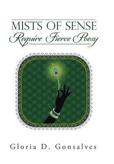 Mists of Sense Require Fierce Poesy