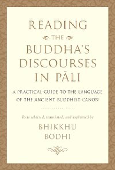 Reading the Buddha’s Discourses in Pali