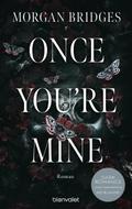 Once You’re Mine