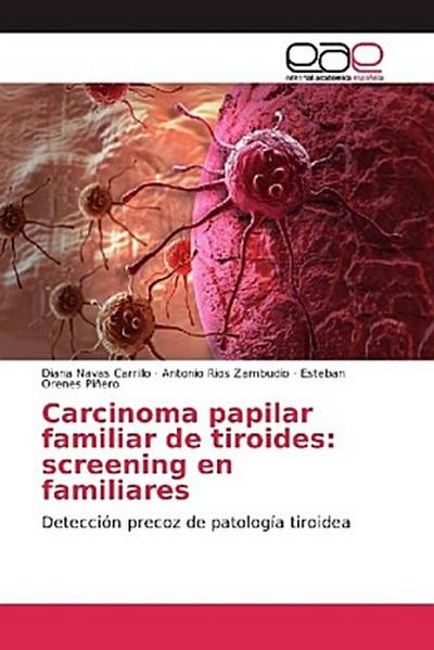 Carcinoma papilar familiar de tiroides: screening en familiares
