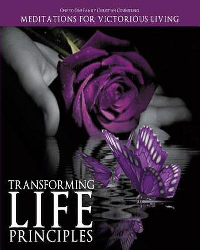 Transforming Life Principles