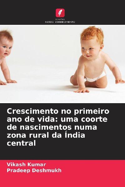 Crescimento no primeiro ano de vida: uma coorte de nascimentos numa zona rural da Índia central