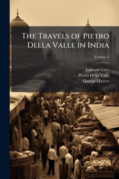 The Travels of Pietro Della Valle in India