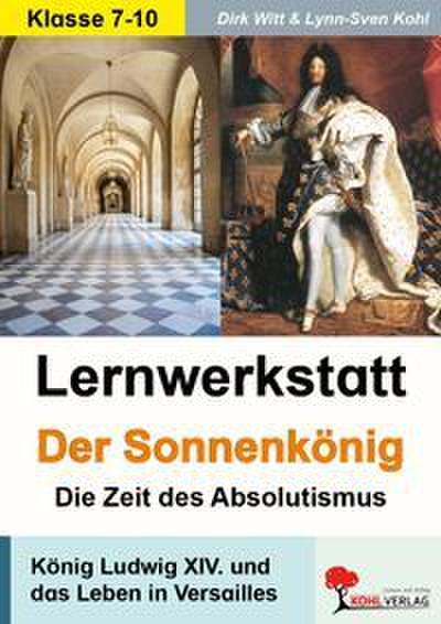 Lernwerkstatt Der Sonnenkönig (Ludwig XIV.)