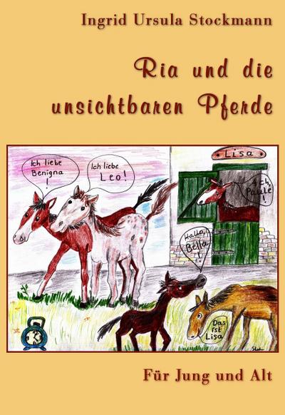 Ria und die unsichtbaren Pferde